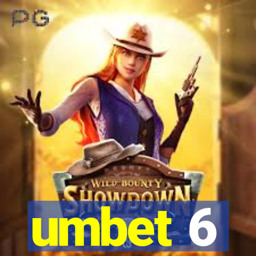 umbet 6